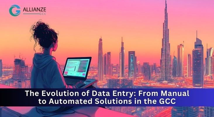 The Evolution Of Data Entry: From Manual To Automated Solutions In The GCC