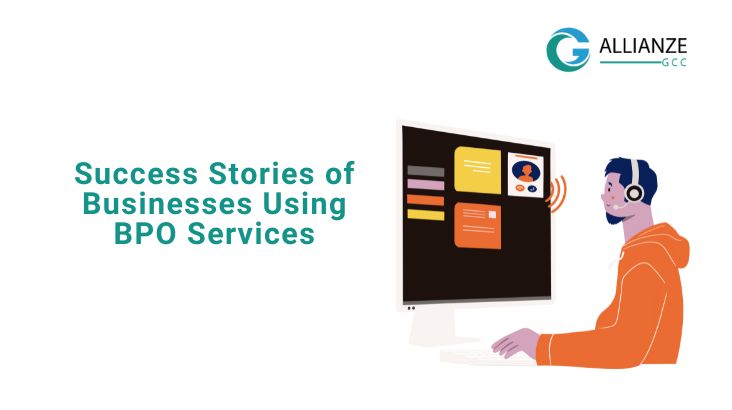 Success Stories Of Businesses Using BPO Services