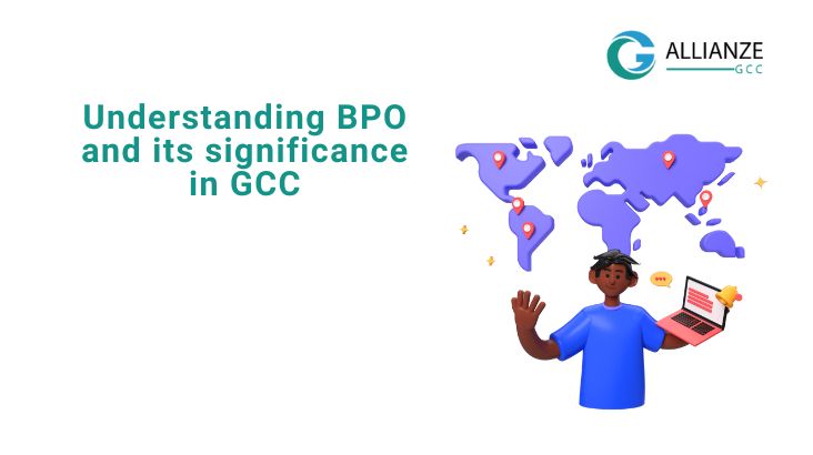 Understanding BPO And Its Significance In GCC