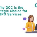 GCC-is-the-Strategic-Choice-for-BPO-Services